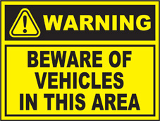 SAFETY SIGN (SAV) | Warning - Beware Of Vehicles In This Area